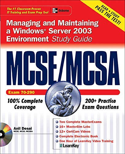 MCSE/MCSA Managing and Maintaining a Windows Server 2003 Environment Study Guide (Exam 70-290)