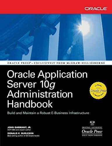 Oracle Application Server 10g Administration Handbook