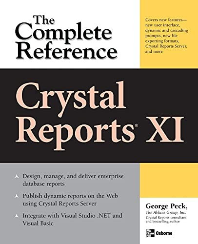 Crystal Reports XI: The Complete Reference