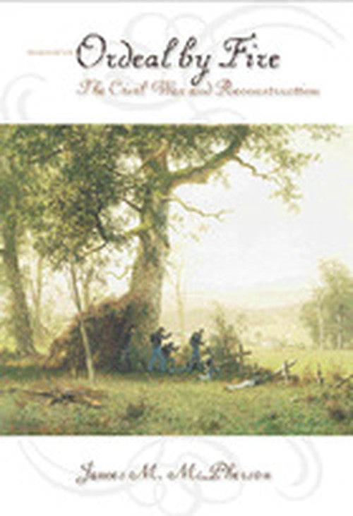Ordeal By Fire: The Civil War and Reconstruction