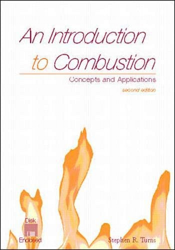 An Introduction to Combustion: Concepts and Applications w/Software