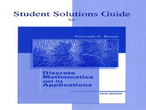 Student's Solutions Guide to accompany Discrete Mathematics and Its Applications