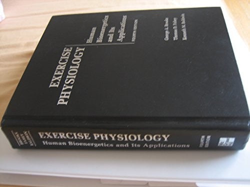 Exercise Physiology: Human Bioenergetics and Its Applications