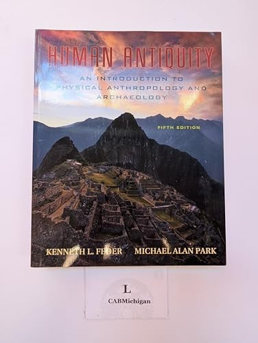 Human Antiquity: An Introduction to Physical Anthropology and Archaeology