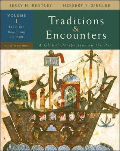 Traditions & Encounters, Volume 1 From the Beginning to 1500.