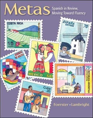 Metas: Spanish in Review, Moving Toward Fluency