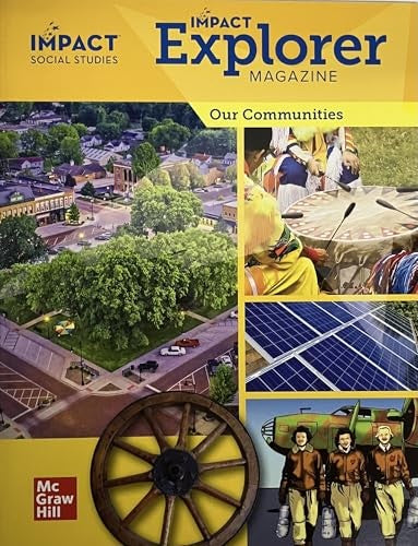 Impact Social Studies, Our Communities, Grade 3, Impact Explorer Magazine