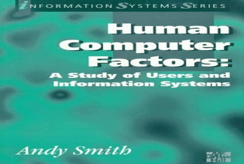 Human Computer Factors: A Study of Users and Information Systems (paperback)