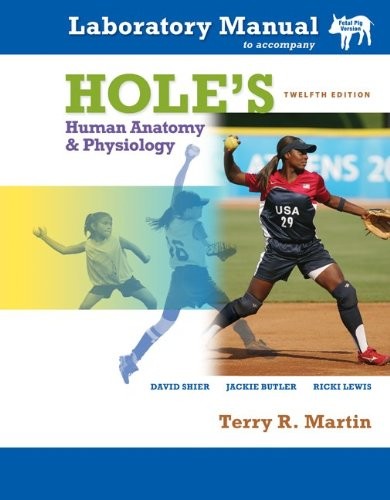 Laboratory Manual T/A Hole's Human Anatomy & Physiology Fetal Pig Version