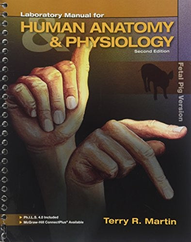 Laboratory Manual for Human Anatomy & Physiology Fetal Pig Version