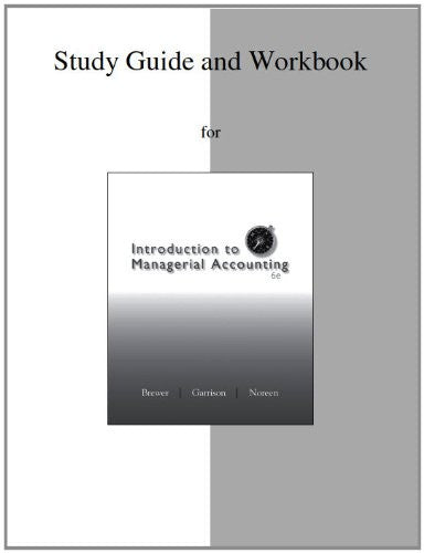 Study Guide/Workbook to accompany Introduction to Managerial Accounting