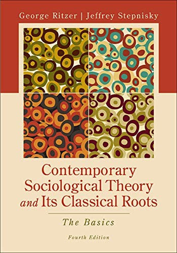 Contemporary Sociological Theory and Its Classical Roots