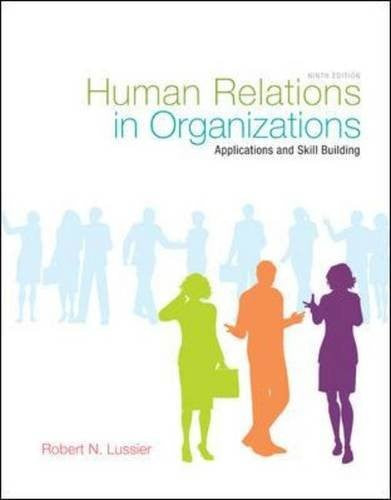 Human Relations in Organizations: Applications and Skill Building