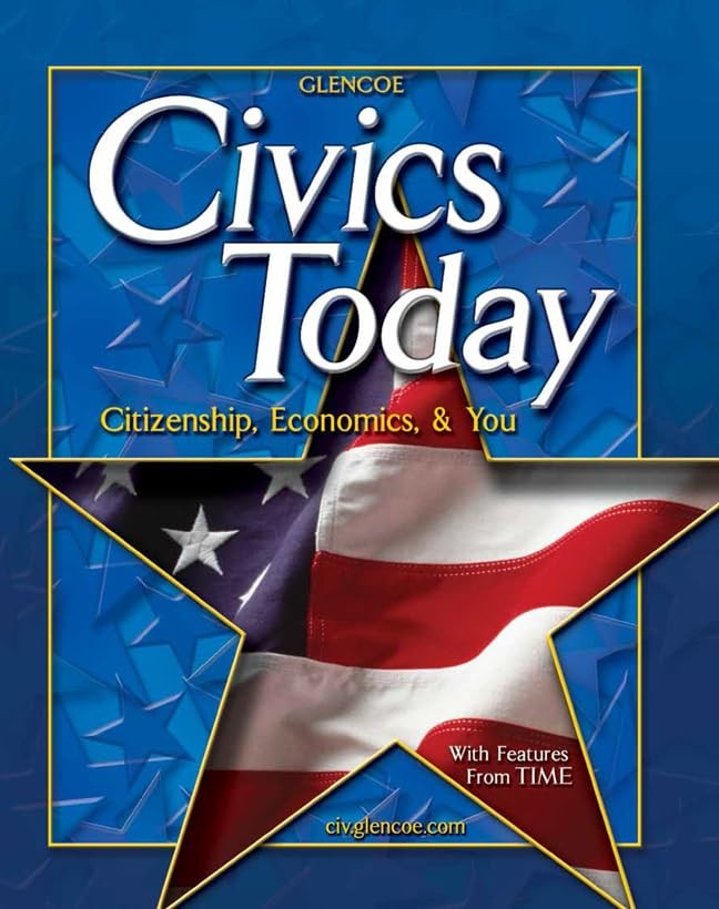 Civics Today; Citizenship, Economics, and You
