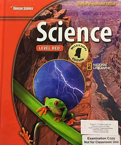 Glencoe Science Level red Teacher Wraparound Edition Mississippi Edition