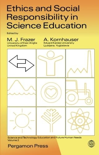 Ethics and Social Responsibility in Science Education