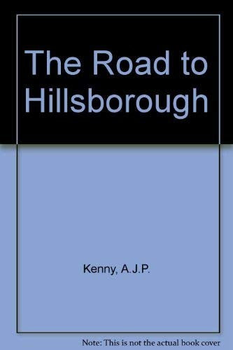 The Road to Hillsborough