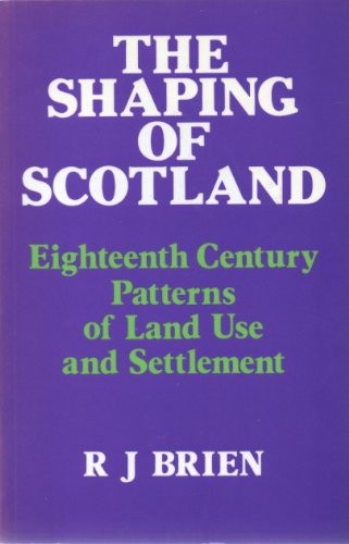 The Shaping of Scotland