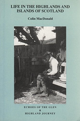 Life in the Highlands and Islands of Scotland