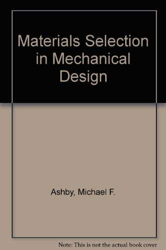 Materials Selection in Mechanical Design