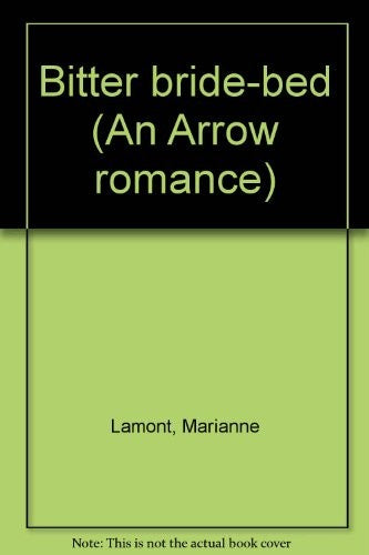 Bitter bride-bed (An Arrow romance)