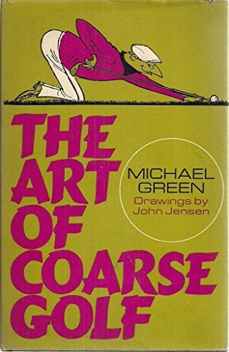 The Art of Coarse Golf