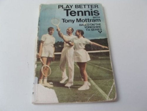 Play Better Tennis