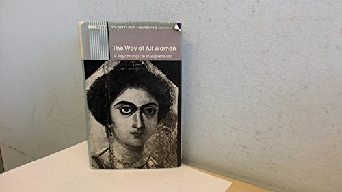 The way of all women: A psychological interpretation