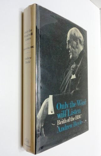 Only the wind will listen: Reith of the BBC