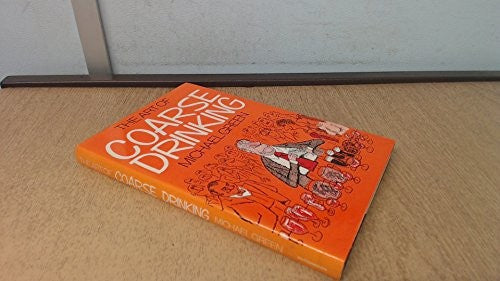 The Art of Coarse Drinking