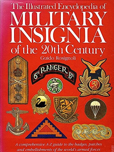 The Illustrated Encyclopedia of Military Insignia of the 20th Century