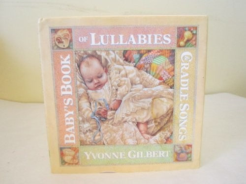 The Babies' Book of Lullabies and Cradle Songs