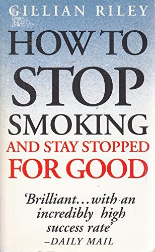 How to Stop Smoking and Stay Stopped for Good