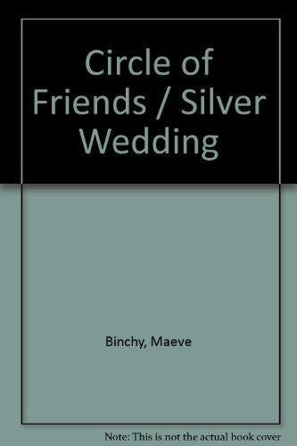 Circle of Friends / Silver Wedding