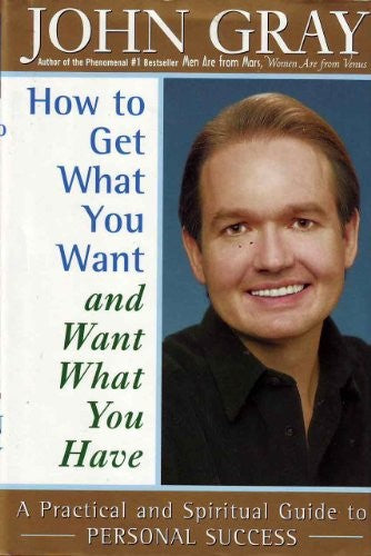 How to Get What You Want and Want What You Have