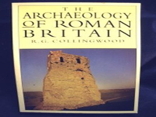 The Archaeology of Roman Britain
