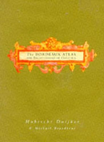 The Bordeaux Atlas and Encyclopaedia of Chateaux