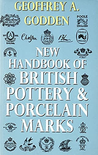 New Handbook Of British Pottery & Porcelain Marks