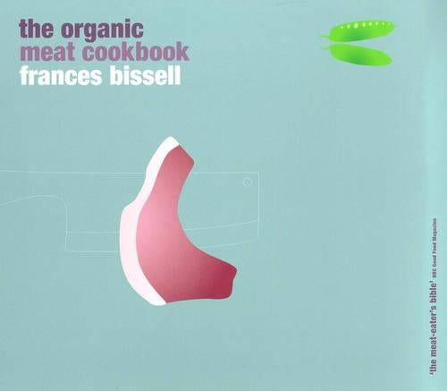 The Organic Meat Cookbook