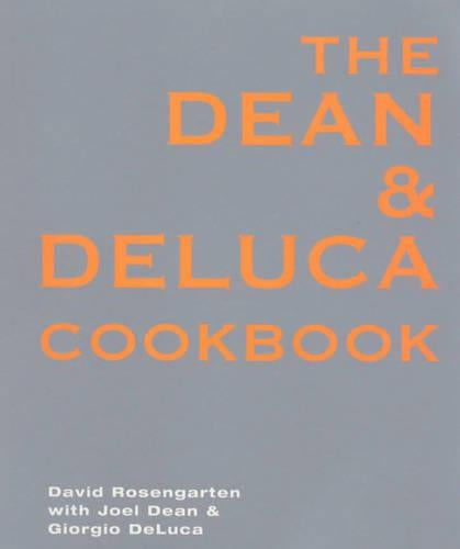 The Dean And Deluca Cookbook
