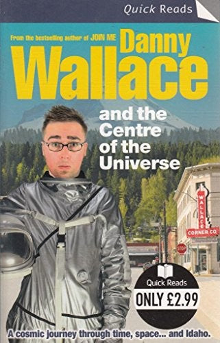 Danny Wallace and the Centre of the Universe