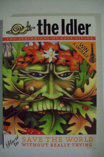 The Idler (Issue 38) How to Save the World Without Really Trying