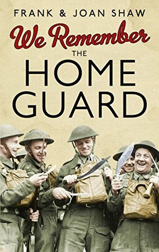 We Remember the Home Guard