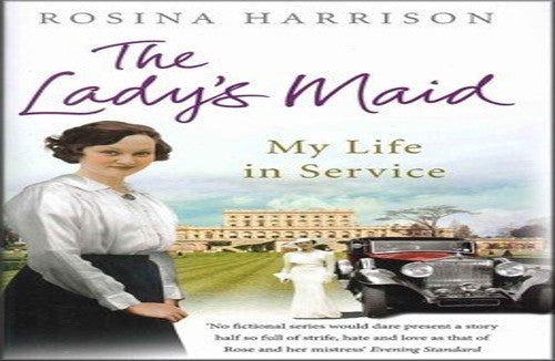 The Ladys Maid: My Life In Service By Rosina Harrison