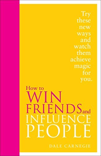 How to Win Friends and Influence People