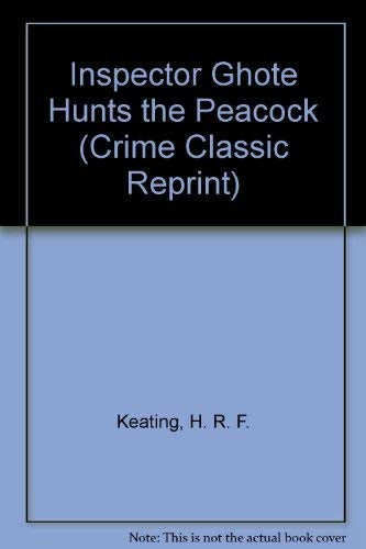 Inspector Ghote Hunts the Peacock