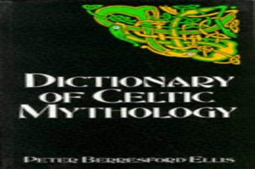 A Dictionary of Celtic Mythology