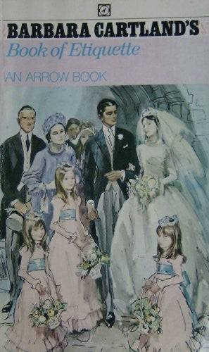 Barbara Cartland's book of etiquette; (An Arrowbook)