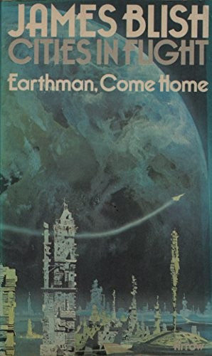 Earthman, Come Home (Cities In Flight, 3)