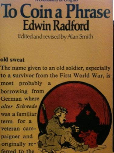 To Coin a Phrase: A Dictionary of Origins